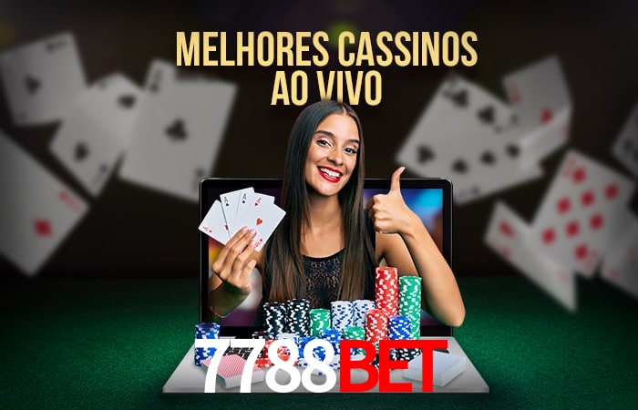 A Experiência Imersiva dos Cassinos Ao Vivo no 7788bet